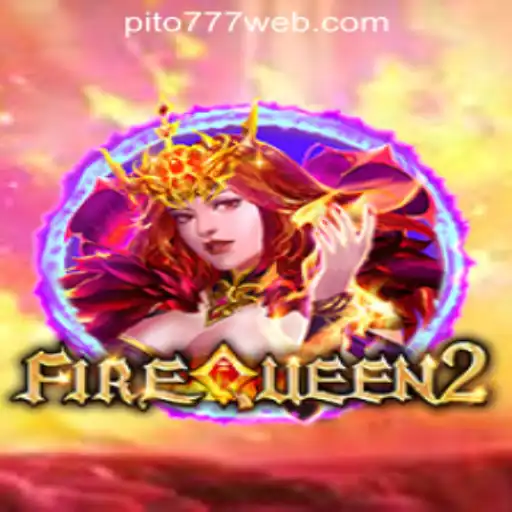 Discover the Thrills of FireQueen2 with PITO777.COM PH Casino