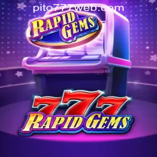 Discover the Thrills of RapidGems777 at PITO777.COM PH Casino
